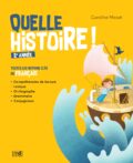 Quelle histoire! - 2e année