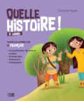 Quelle histoire! - 4e année