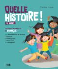 Quelle histoire! - 6e année